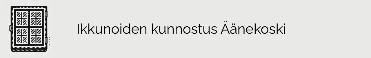 Ikkunoiden kunnostus Äänekoski